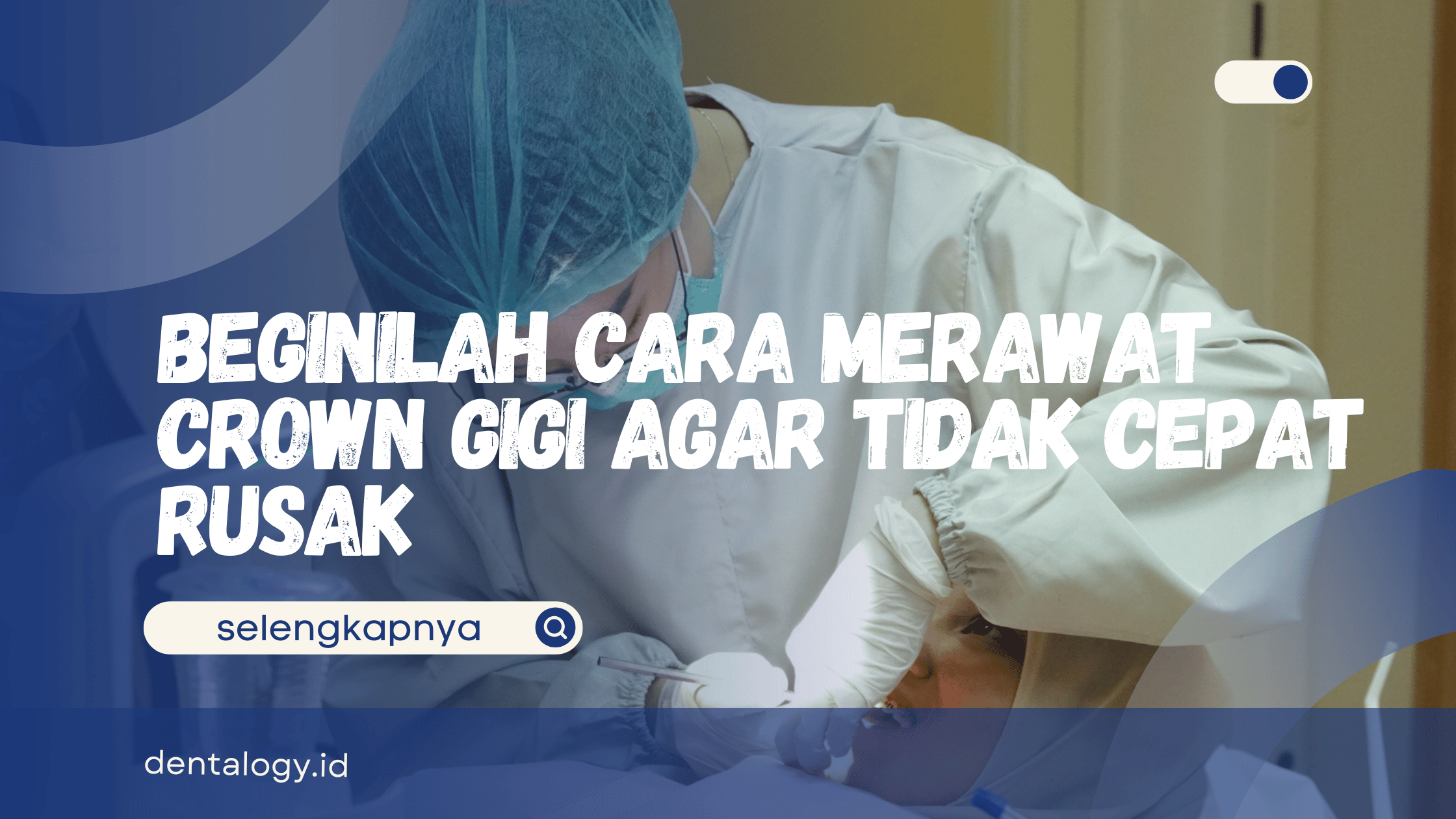 Cara Merawat Crown Gigi