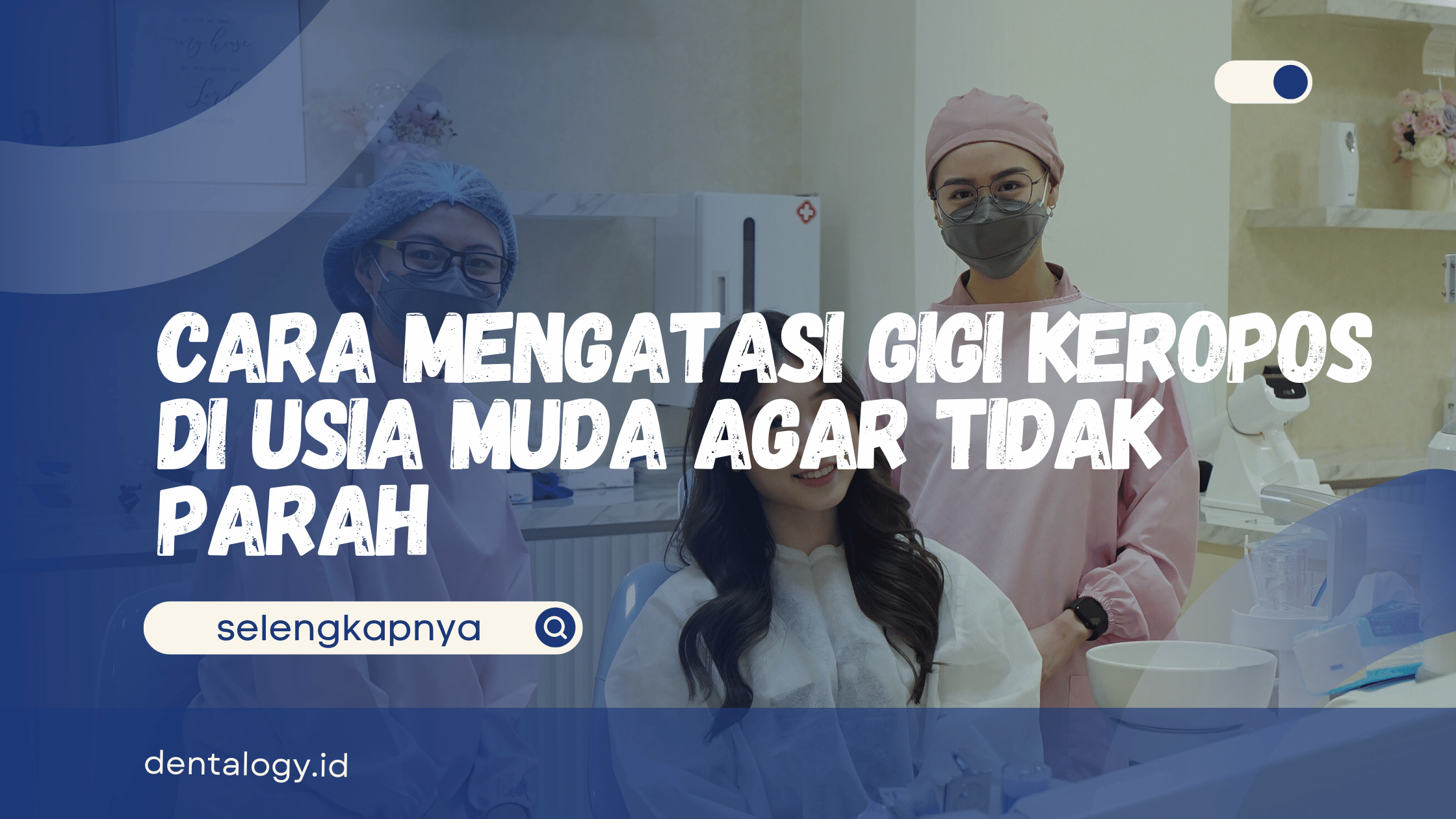 Cara Mengatasi Gigi Keropos di Usia Muda