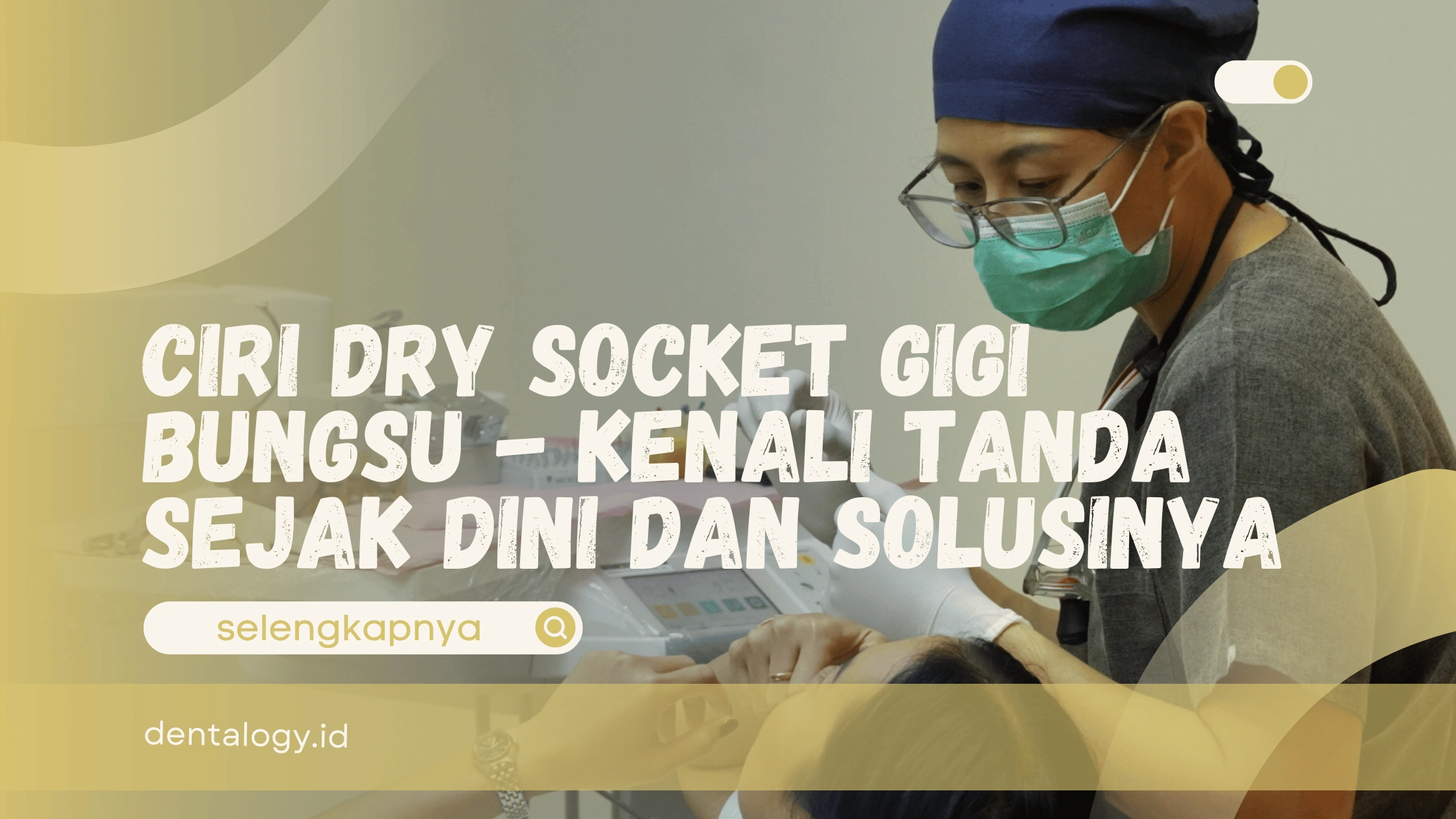 Ciri Dry Socket Gigi Bungsu
