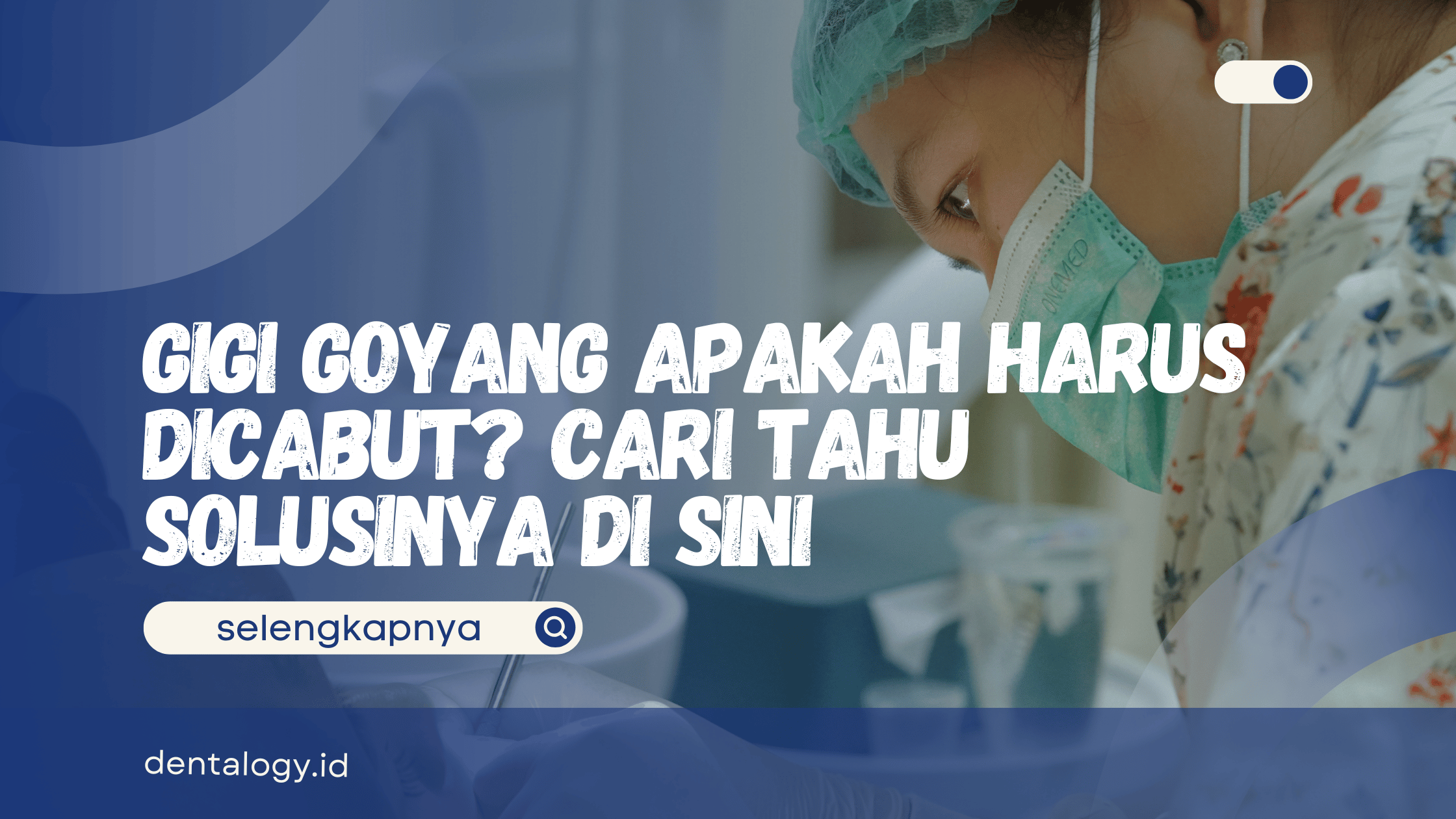 Gigi Goyang Apakah Harus Dicabut