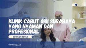 Cabut Gigi Surabaya